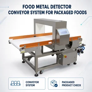 Food Metal Detector Conveyor System for Packaged Foods
