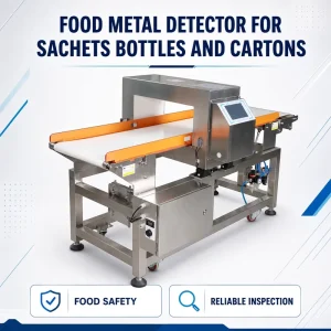 Food Metal Detector for Sachets Bottles and Cartons